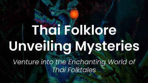  Into the Whispering Bamboo: Unraveling the Mysteries of Thai Folklore!