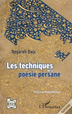  Shahnameh! Un Voyage Épique à Travers la Poésie Persane et l'Histoire Ancienne