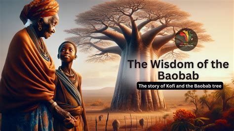  The Quest for the Whispering Baobab: Uncovering the Ancient Wisdom Hidden Within a South African Folk Tale